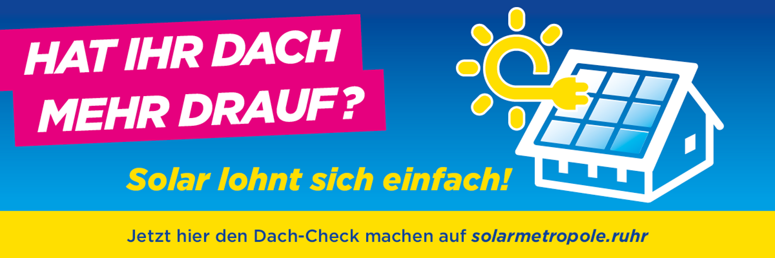 Hat Ihr Dach mehr drauf? Solar lohnt sich einfach! Logo der Solarmetropole.Ruhr
